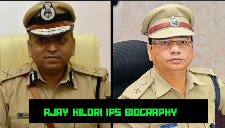 ajay hilori ips biography